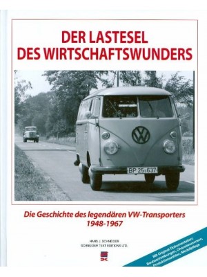 DER LASTESEL DES WIRTSCHAFTSWUNDERS - VW TRANSPORTERS 1948-1967