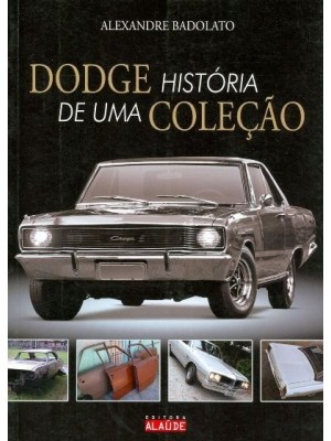 DODGE :  HISTORIA DE UMA COLECAO