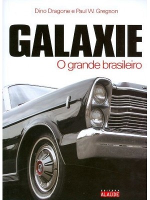 GALAXIE, O GRANDE BRASILEIRO