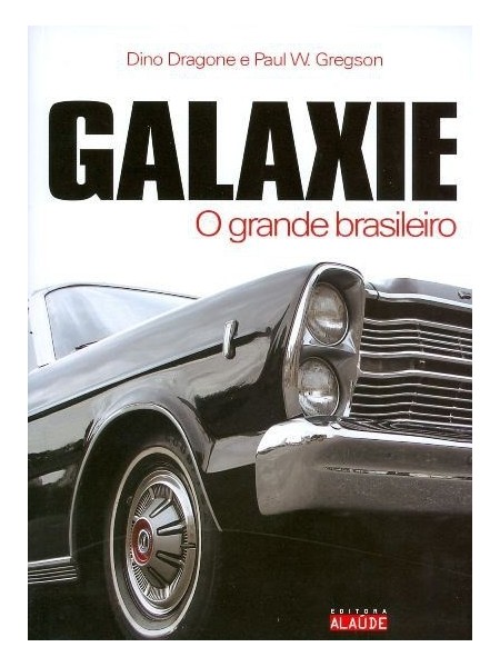 GALAXIE, O GRANDE BRASILEIRO