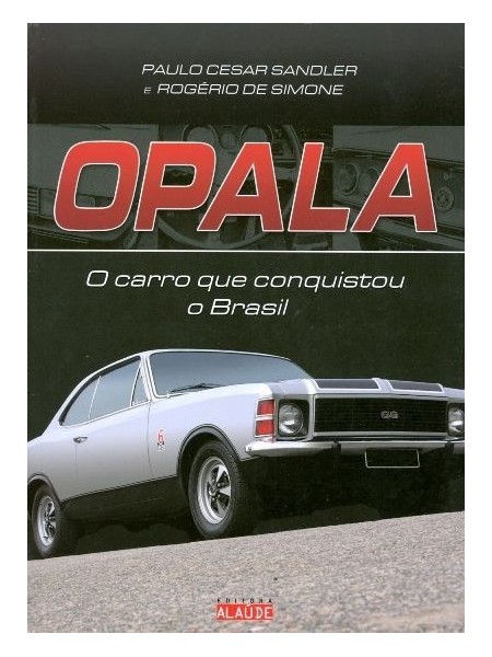 OPALA - O CARRO QUE CONQUISTOU O BRASIL
