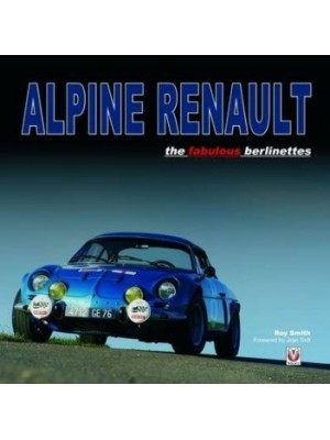 ALPINE RENAULT THE FABULOUS BERLINETTES