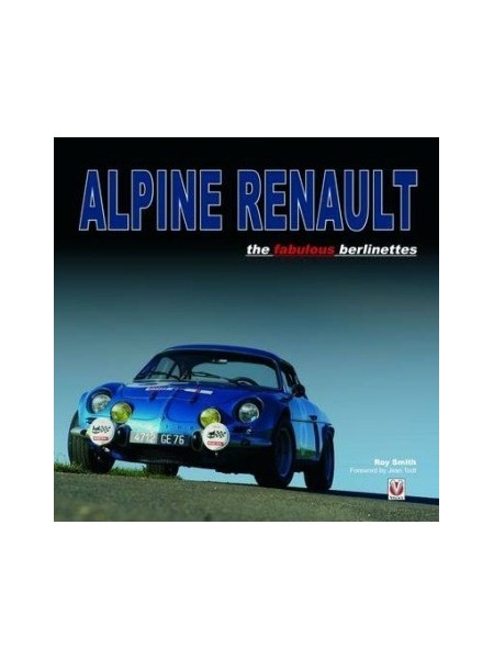ALPINE RENAULT THE FABULOUS BERLINETTES