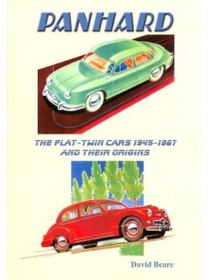 PANHARD THE FLAT-TWIN CARS 1945-1967 AND THEIR ORIGINS