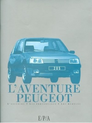 L'AVENTURE PEUGEOT - L'HISTOIRE - LES PERSONNAGES - LES MODELES