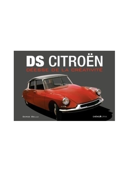 DS CITROEN DEESSE DE LA CREATIVITE
