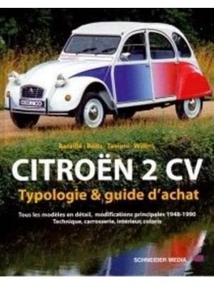 CITROEN 2CV TYPOLOGIE & GUIDE D'ACHAT