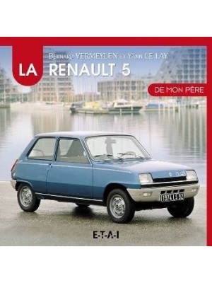 LA RENAULT 5 DE MON PERE