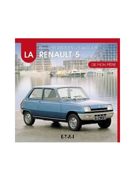 LA RENAULT 5 DE MON PERE