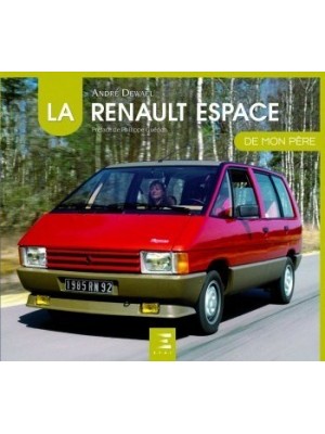 LA RENAULT ESPACE DE MON PERE