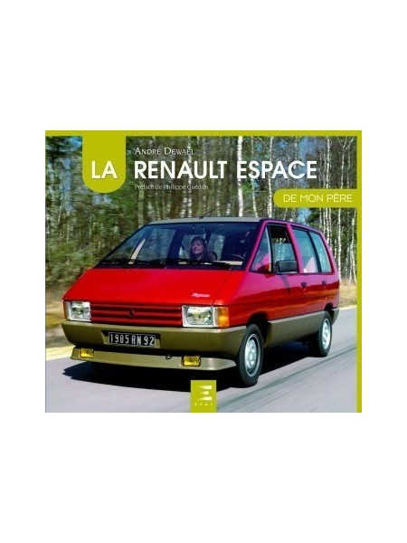 LA RENAULT ESPACE DE MON PERE