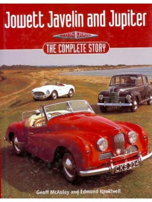 JOWETT JAVELIN & JUPITER THE COMPLETE STORY