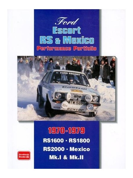 FORD ESCORTS RS & MEXICO 1970-1979 PERFORMANCE PORTFOLIO