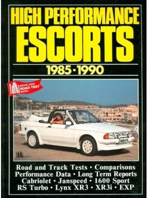 HIGH PERFORMANCE FORD ESCORTS 1985-1990