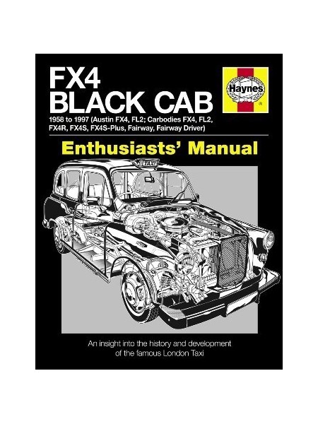 FX4 BLACK CAB 1954-1997 - ENTHUTIASTS' MANUAL