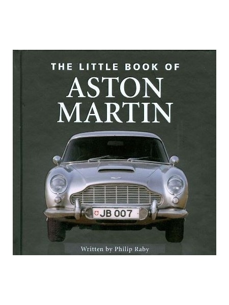 THE LITTLE BOOK OF ASTON MARTIN