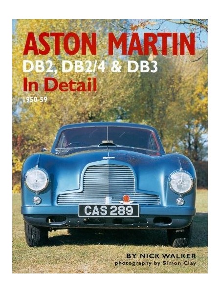 ASTON MARTIN DB2, DB2/4 & DB3 IN DETAIL 1950-59