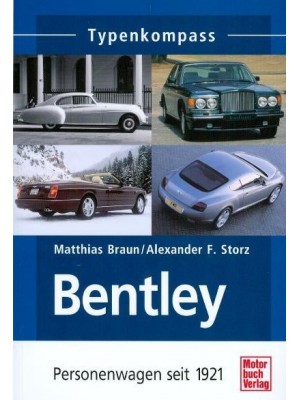 BENTLEY PERSONENWAGEN SEIT 1921 - TYPENKOMPASS
