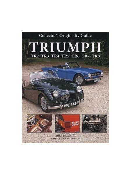 TRIUMPH TR2 TO TR6 - COLLECTOR'S ORIGINALITY GUIDE