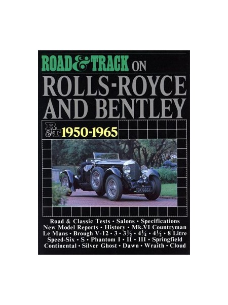 ON ROLLS ROYCE AND BENTLEY 1950-1965 ROAD & TRACK