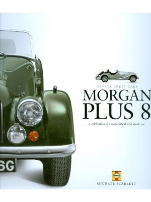 MORGAN PLUS 8 : HAYNES GREAT CARS SERIES