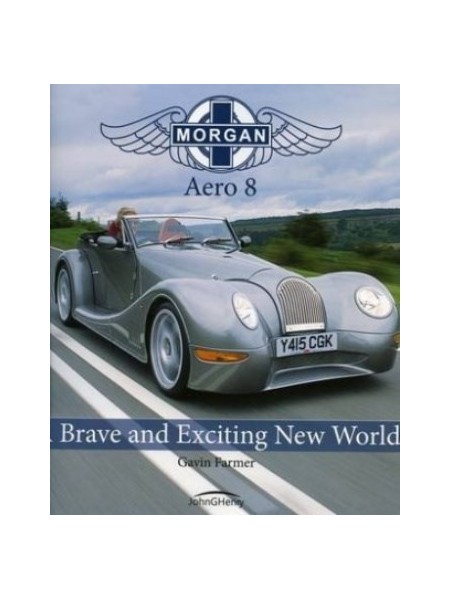 MORGAN AERO 8 : A BRAVE AND EXCITING WORLD