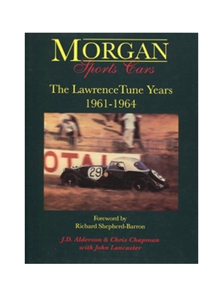 MORGAN SPORTS CARS - THE LAWRENCE TUNE YEARS 1961-1964