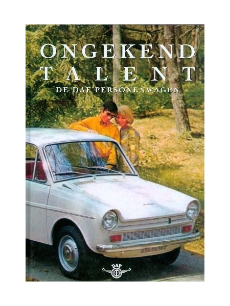 DAF - ONGEKEND TALENT - DE DAF PERSONENWAGEN