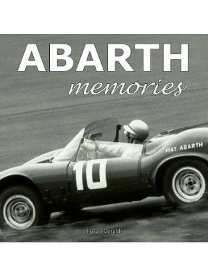 ABARTH MEMORIES : THE PROTAGONISTS OF THE MYTH