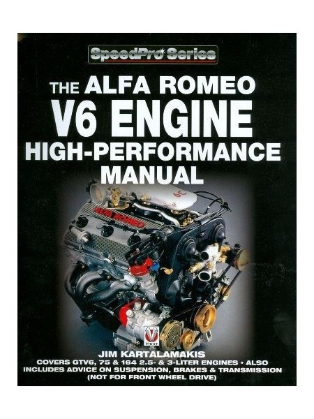 THE ALFA ROMEO V6 ENGINE HIGH-PERFORMANCE MANUAL
