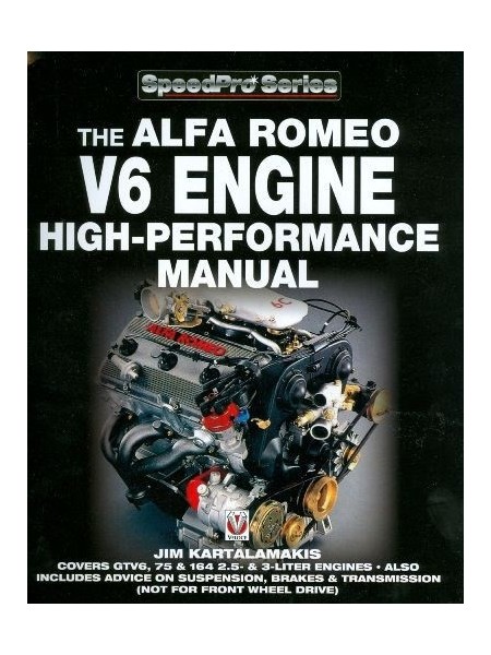 THE ALFA ROMEO V6 ENGINE HIGH-PERFORMANCE MANUAL