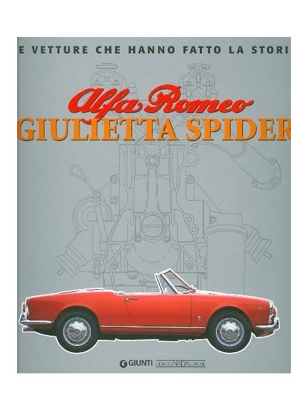 ALFA ROMEO GIULIETTA SPIDER - LE VETTURE CHE HANNO FATTO LA STORIA