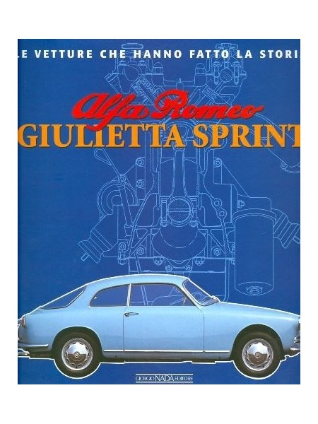 ALFA ROMEO GIULIETTA SPRINT - LE VETTURE CHE HANNO FATTO LA STORIA