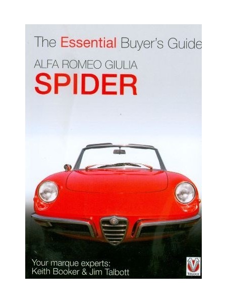ALFA ROMEO GIULIA SPIDER - THE ESSENTIAL BUYER'S GUIDE
