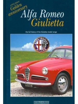 ALFA ROMEO GIULIETTA 1954-2004 GOLDEN ANNIVERSARY