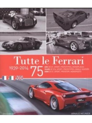 TUTTE LE FERRARI 1939-2014