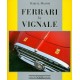 FERRARI BY VIGNALE