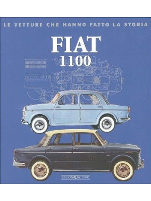 FIAT 1100 - LE VETTURE CHE HANO FATTO LA STORIA