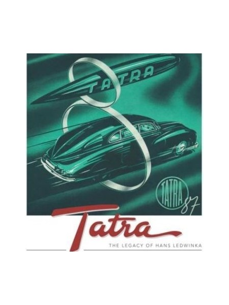 TATRA : THE LEGACY OF HANS LEDWINKA