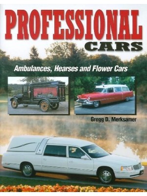 PROFESSIONAL CARS - AMBULANCES, HEARSES AND FLOWER CARS