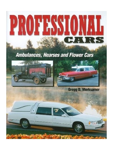 PROFESSIONAL CARS - AMBULANCES, HEARSES AND FLOWER CARS