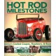 HOT ROD MILESTONES AMERICA'S COOLEST COUPES ROADSTERS & RACERS