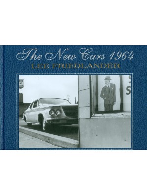 THE NEW CARS 1964 - LEE FRIEDLANDER