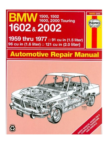 BMW 1500 1502 1600 1602 2000 2002 59-77 - AUTOMOTIVE REPAIR MANUAL