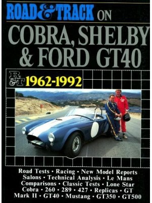 COBRA, SHELBY & GT40 1962-1992 ROAD & TRACK ON