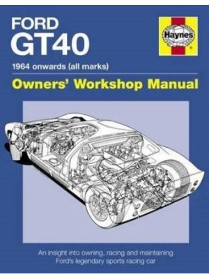 FORD GT40 OWNERS WORKSHOP MANUAL