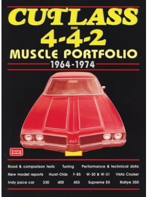OLDSMOBILE CUTLASS & 4-4-2 - MUSCLE PORTFOLIO 1964-1974
