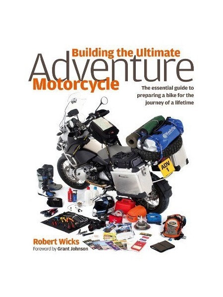 BUILDING THE ULTIMATE ADVENTURE MOTORCYCLE