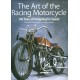 THE ART OF THE RACING MOTORCYCLE -100 YEARS OF DESIGNING FOR SPEED