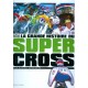 LA GRANDE HISTOIRE DU SUPER CROSS